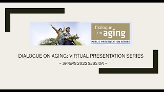 Healthy Aging vs. "Anti-Aging" - Dr. Janet Kow Spring 2022