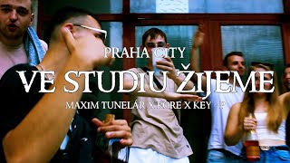 PRAHA CITY / MAXIM TUNELÁŘ X KORE X KEY-P - VE STUDIU ŽIJEME / PROD. SHREDDED / OFF.VIDEO