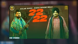 22 22 (Official Video) Gulab Sidhu | Sidhu Moose Wala | Latest Punjabi Songs 2020