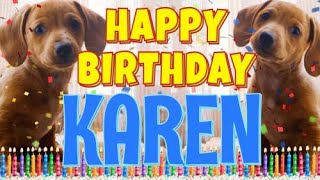 Happy Birthday Karen! ( Funny Talking Dogs ) What Is Free On My Birthday