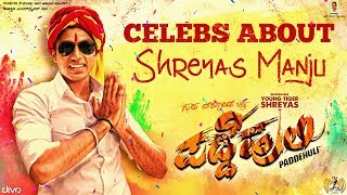 Celebs About Shreyas M | Padde Huli