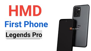 Hmd first phone Legends Pro upcoming