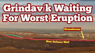 Grindavík Waiting For The Worst Eruption, Iceland Volcano Update , Svartsengi Volcanic System