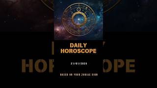 Zodiac sign prediction 21/01/2025