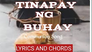 TINAPAY NG BUHAY | LYRICS AND CHORDS | COMMUNION SONG