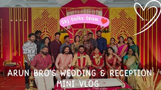 Arun Bro wedding \u0026 Reception Mini Vlog 🥰 | Skj talks | Get together after a long time ❤️🥰