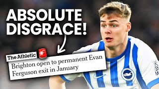 Why Brighton MUST STOP Evan Ferguson's PERMANENT Transfer Exit