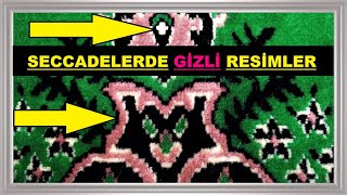 SECCADELERDE, CAMİ HALILARINDA Gizli RESİMLER - Hidden Pictures on PRAYER MATS and RUGS