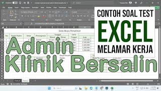 Contoh soal test 2 excel admin klinik bersalin membuat data biaya persalinan