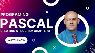 Programing Pascal Chapter 3 Creating a Program