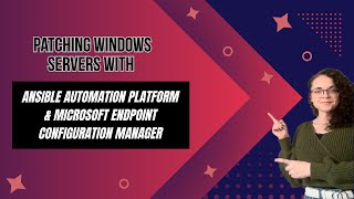 Automated Windows Server Patching with MECM & Ansible Automation Platform (End-to-End Demo)