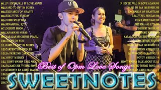 SWEETNOTES Songs Nonstop 2024💥Sweetnotes Nonstop Collection 2024💥Best of OPM Love Songs 2024