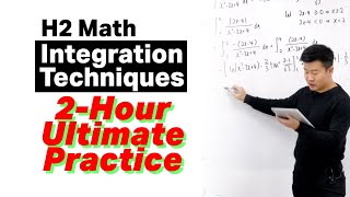 A-Level H2 Math Integration Techniques - A 2-Hour Ultimate Practice | Achevas JC H2 Math Tuition