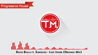 David Bulla ft. Sidekicks - Lost Inside (Original Mix)