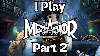 I Play Metaphor: ReFantazio (Part 2)