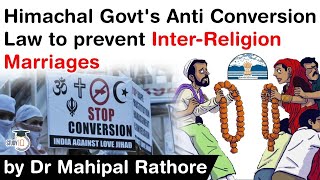 Anti Conversion Law to prevent inter religion marriages - Himachal Pradesh's Anti Conversion Bill