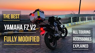 FULLY MODIFIED YAMAHA FZ V2 150  | ALL TOURING ACCESSORIES \u0026 MODIFICATIONS Explained.