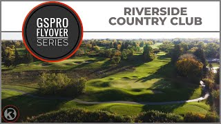 GSPro Course Flyover - Riverside Country Club - Designed by Tsquared