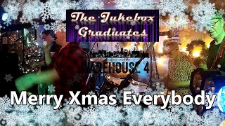 Merry Xmas Everybody  - The Jukebox Graduates (Slade cover)