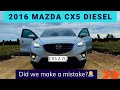 2016 MAZDA CX5 DIESEL: DID WE MAKE A MISTAKE? #mazda #mazdacx5