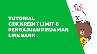 Tutorial Cek Kredit Limit \u0026 Pengajuan Pinjaman LINE Bank