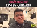 nguyễn sin dằn mặt khánh sky huấn hoa hồng