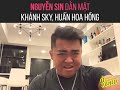 nguyễn sin dằn mặt khánh sky huấn hoa hồng