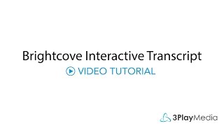 Brightcove Interactive Transcript
