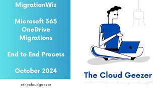 Microsoft 365 OneDrive Migration with MigrationWiz - October 2024