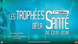 TROPHEES DE LA SANTE DE CÔTE-D'OR - Résumé