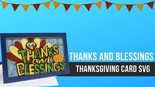 Thanks and Blessings Thanksgiving Card Free SVG Cut File for Paper Craft with Cricut and Silhouette