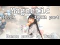 【Yuna】ILLIT / Magnetic　IROHA part踊ってみた