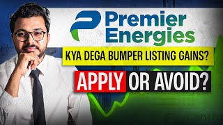 Premier Energies IPO - Bumper Listing? - Apply or avoid? | Vibhor Varshney