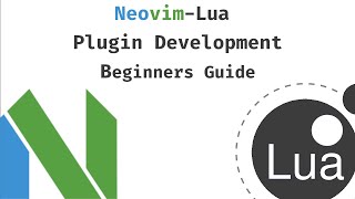 Neovim-Lua Plugin Development Beginners Guide