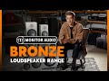 Monitor Audio Bronze Loudspeaker Range Overview | AV.com