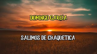 DOMINGO GARCIA - SALIMOS DE CHAQUETICA