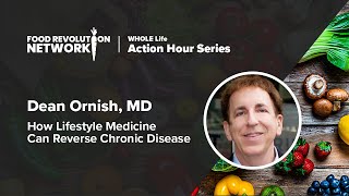 WHOLE Life Action Hour - Dean Ornish - May 29th 2020