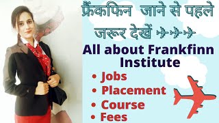 #Frankfinn Institute of Air Hostess Training, Everything you need to know, fees, placement interview