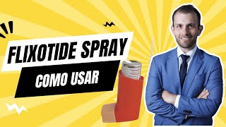 FLIXOTIDE ® como usar ? (Fluticasona spray)