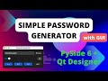 Create a simple desktop app with Python and PySide6 (PyQt6) & Qt Designer (Password generator)