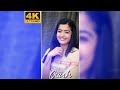 rashmika mandanna 4k whatsapp status❤| rashmika mandanna whatsapp status❤| rashmika mandanna status