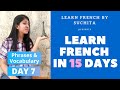 Learn French in 15 days (Day 7) Phrases & Vocabulary | By Suchita | +91-8920060461