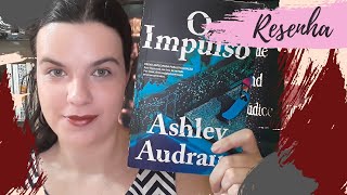 RESENHA #163: O IMPULSO | THE PUSH, de ASHLEY AUDRAIN