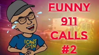 Funny 911 CALLS (#2)