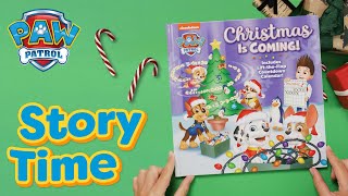 Christmas is Coming! | PAW Patrol Story Time