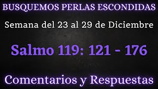 BUSQUEMOS PERLAS ESCONDIDAS ✅ SEMANA DEL 23 AL 29 DE DICIEMBRE ♡ SALMOS 119: 121 - 176