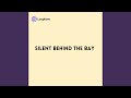 Silent behind the Bay