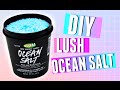 DIY Lush Ocean Salt Scrub | Make Lush for Less! 2015