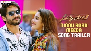 Ninnu Road Meedha song Trailer || Savyasachi Songs || chaithu || Nidhi agarwal ||