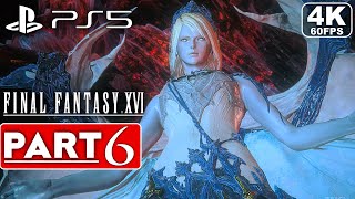 FINAL FANTASY 16 Gameplay Walkthrough Part 6 FULL GAME [4K 60FPS PS5] - No Commentary
